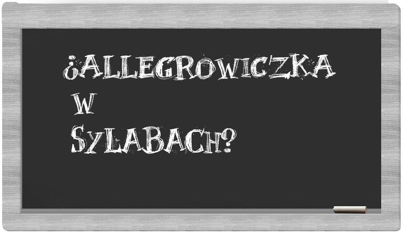allegrowiczka in syllables