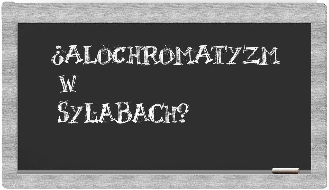alochromatyzm in syllables