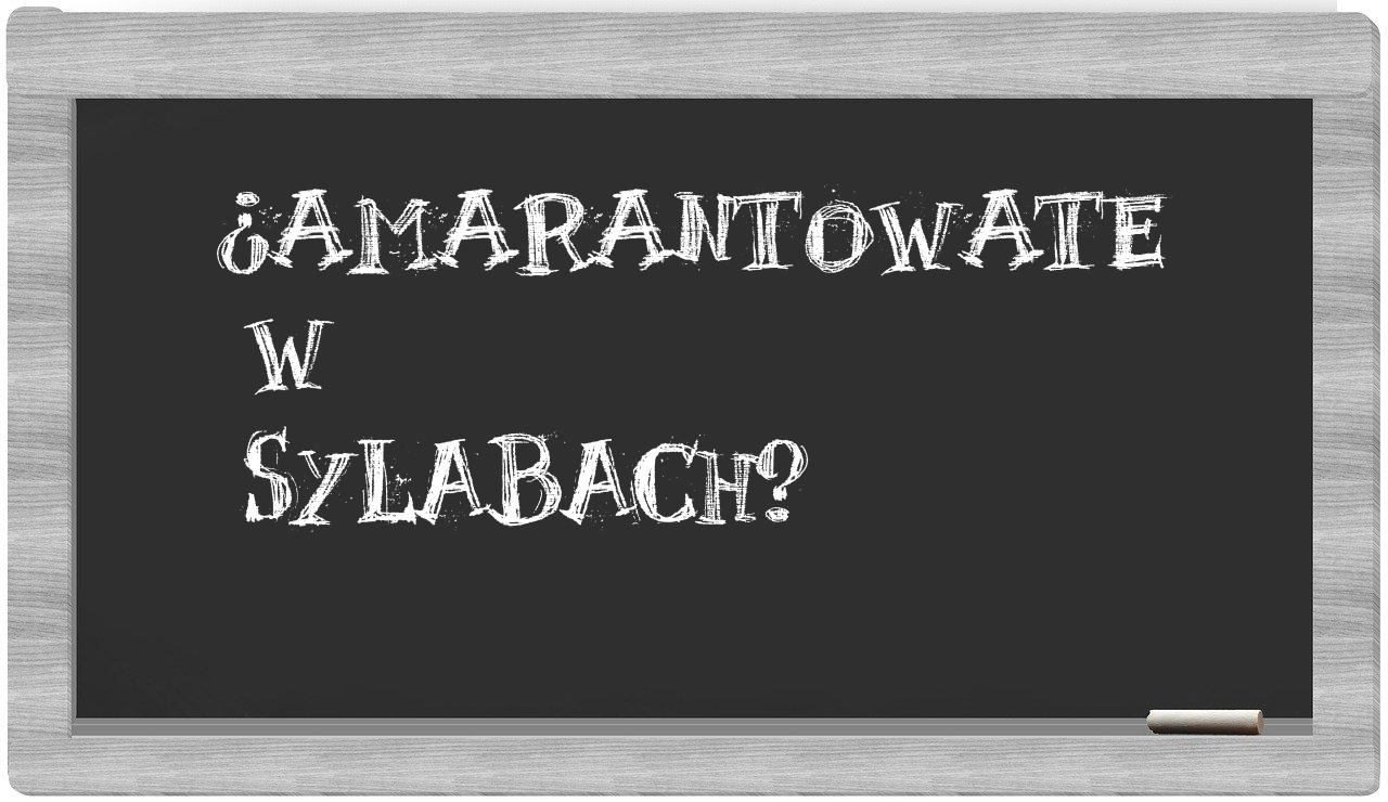 amarantowate in syllables