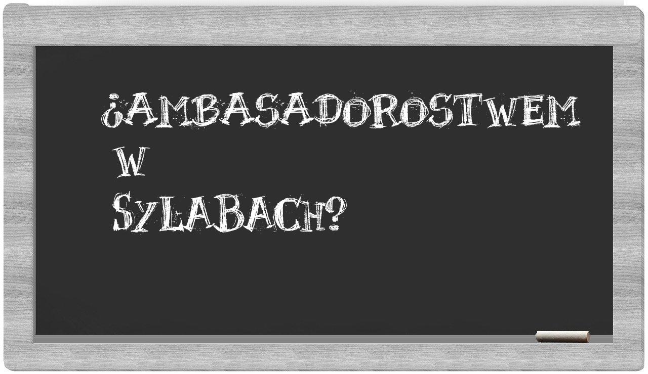 ambasadorostwem in syllables