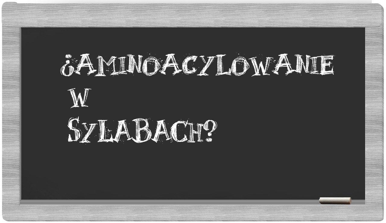 aminoacylowanie in syllables