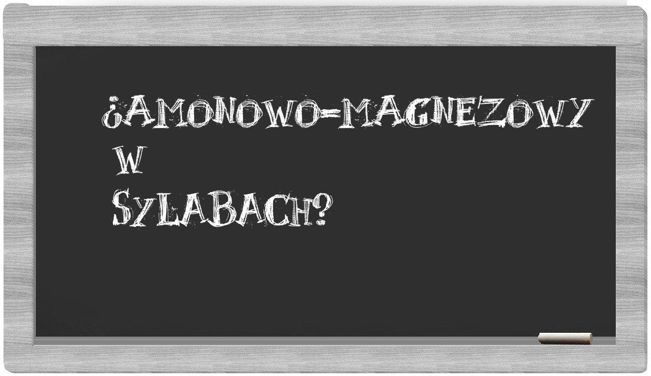 amonowo-magnezowy in syllables