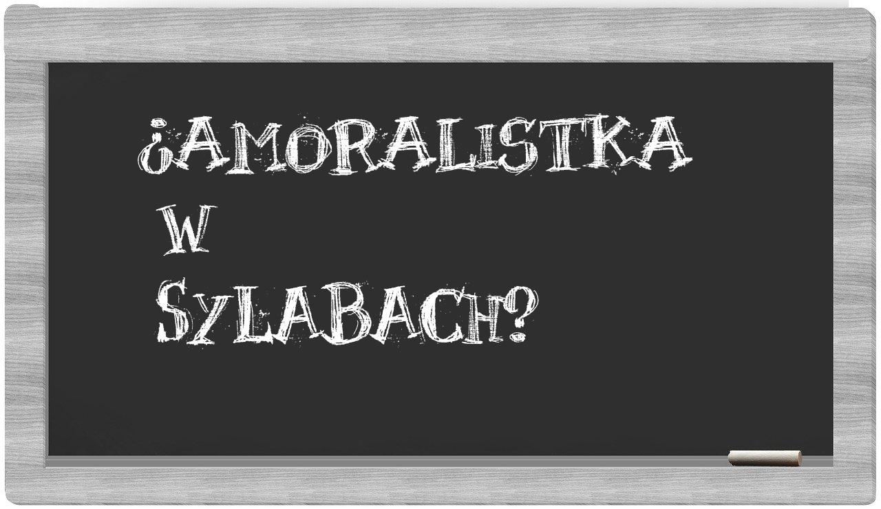 amoralistka in syllables