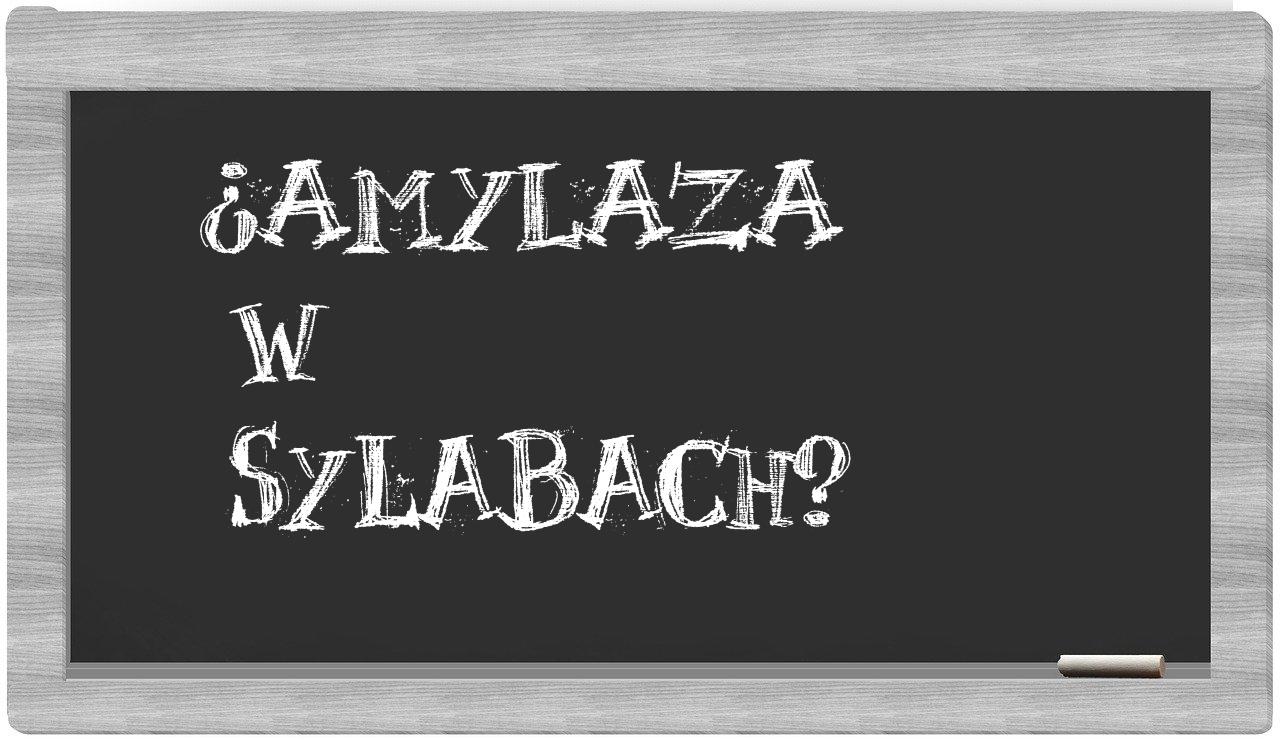 amylaza in syllables