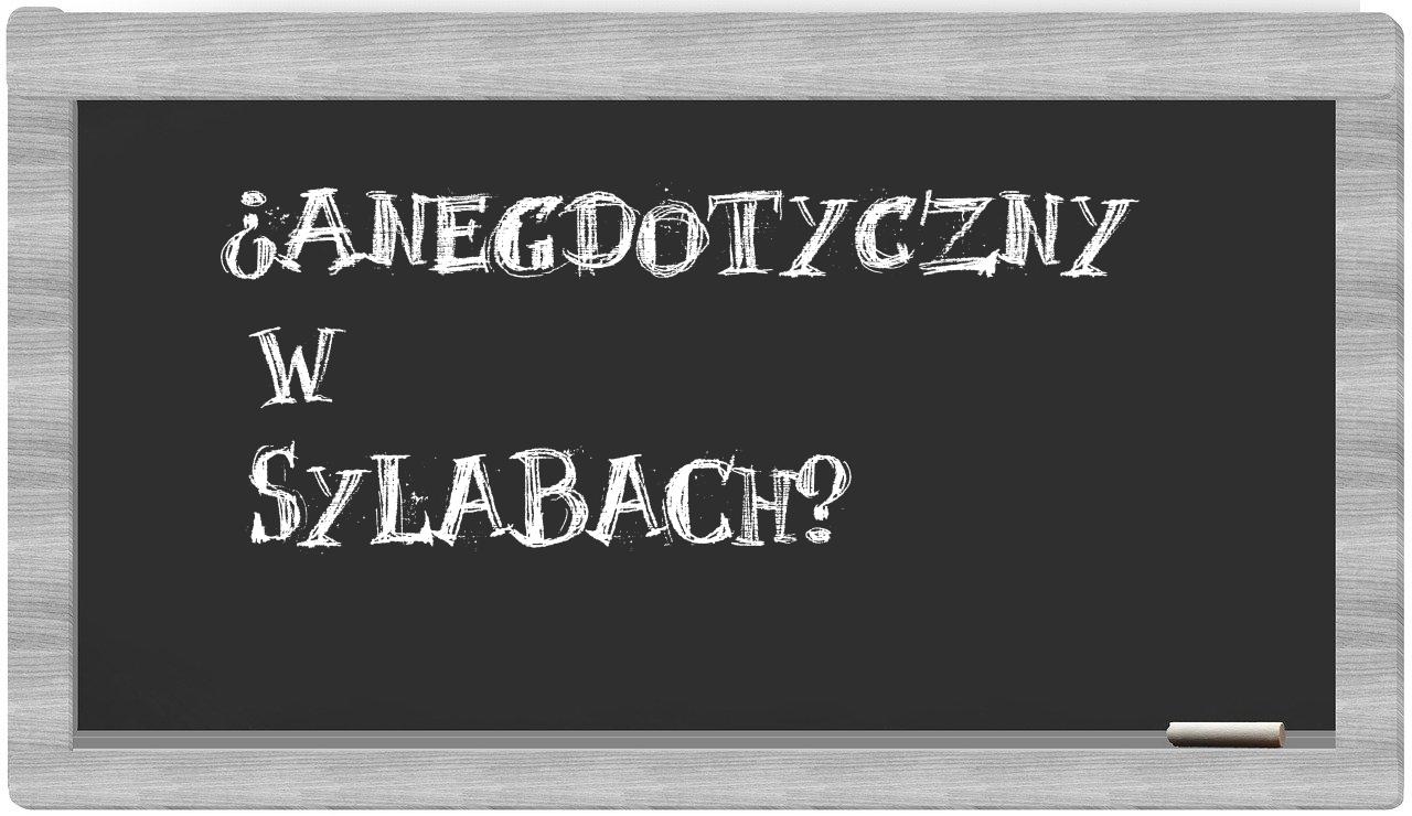 anegdotyczny in syllables