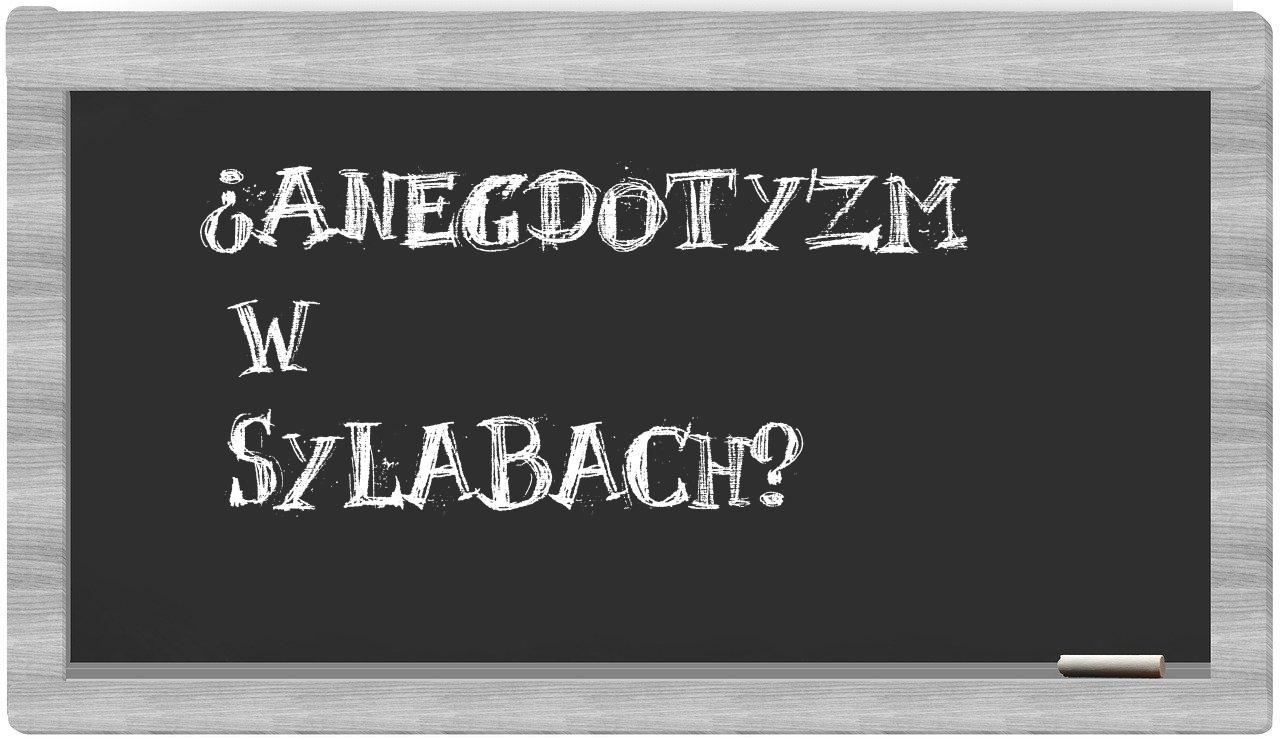 anegdotyzm in syllables
