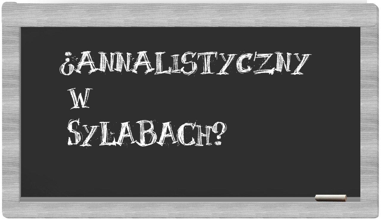 annalistyczny in syllables