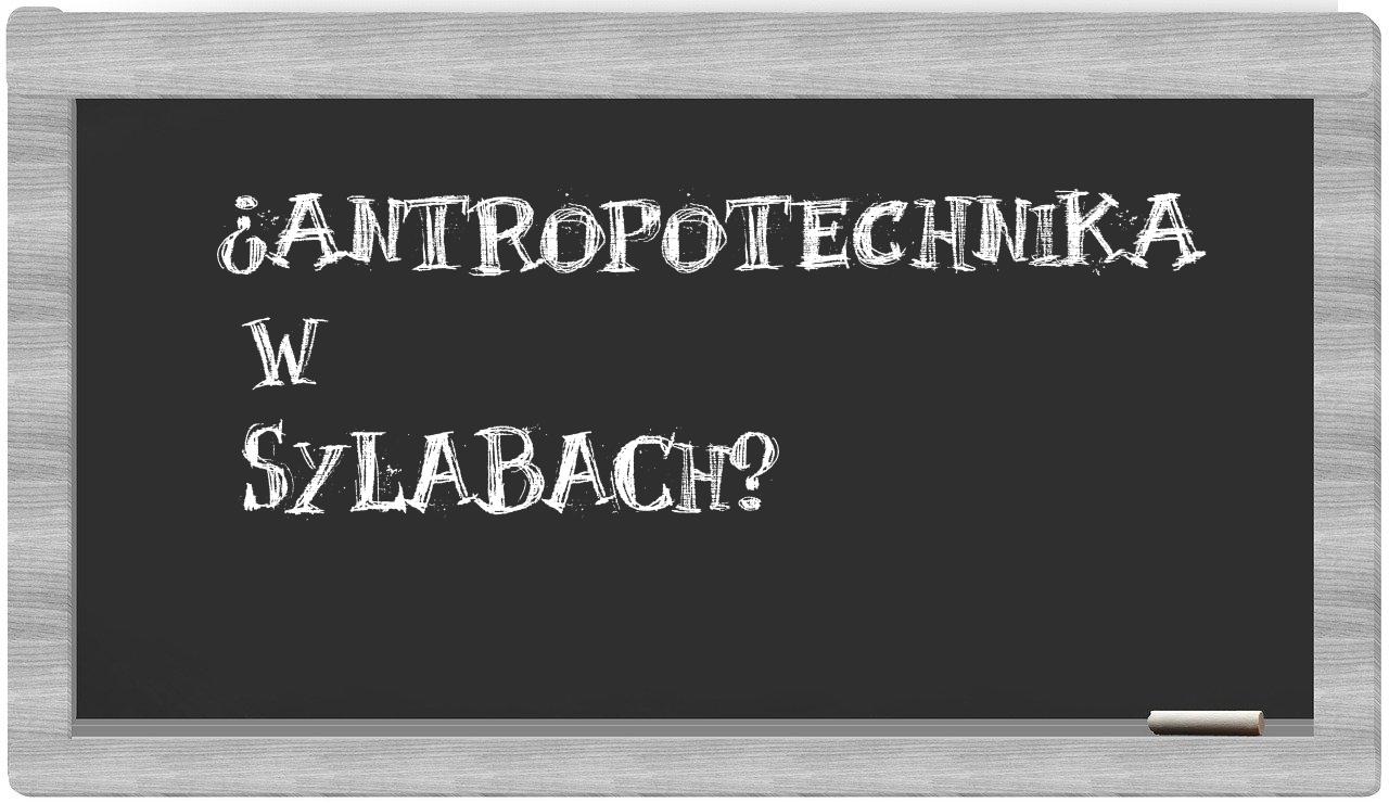 antropotechnika in syllables