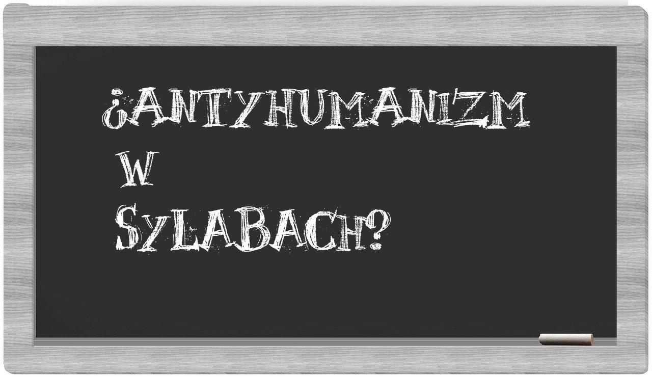 antyhumanizm in syllables