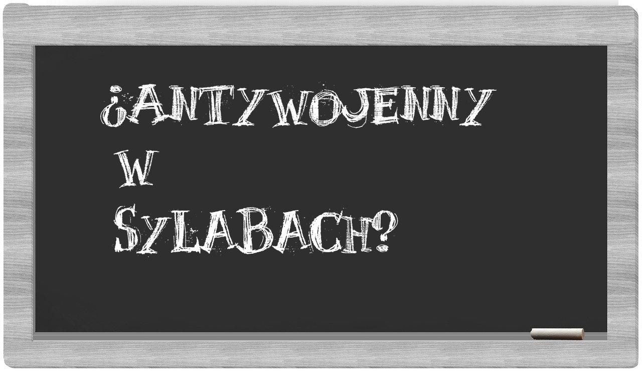 antywojenny in syllables