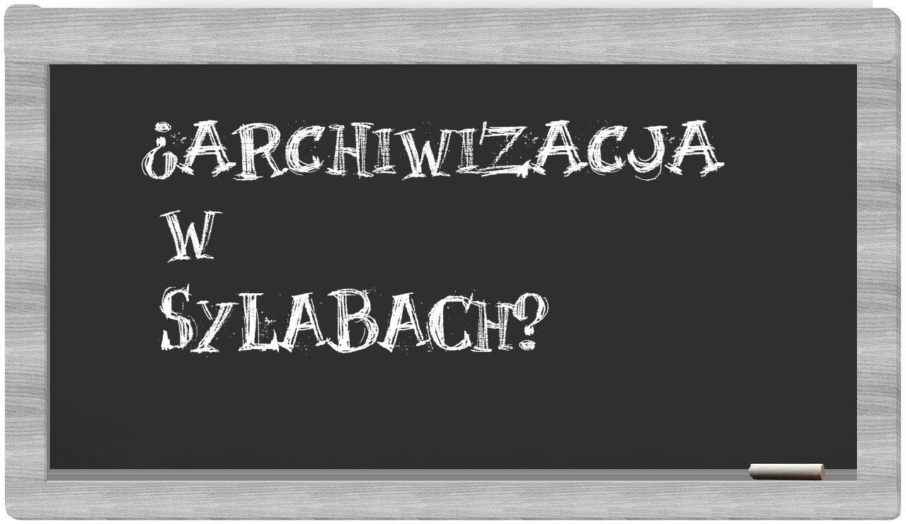archiwizacja in syllables