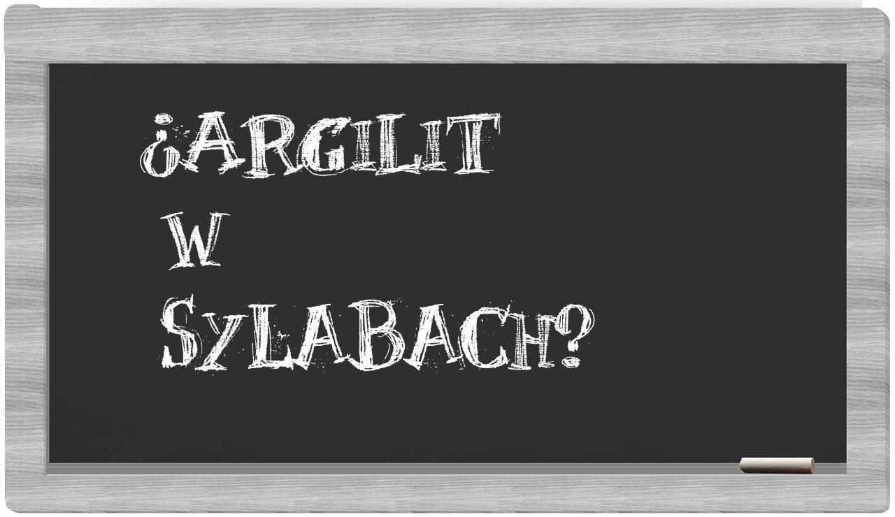 argilit in syllables