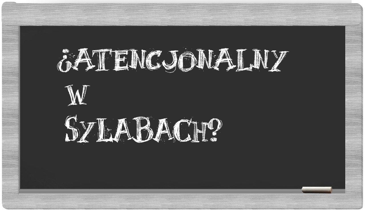 atencjonalny in syllables