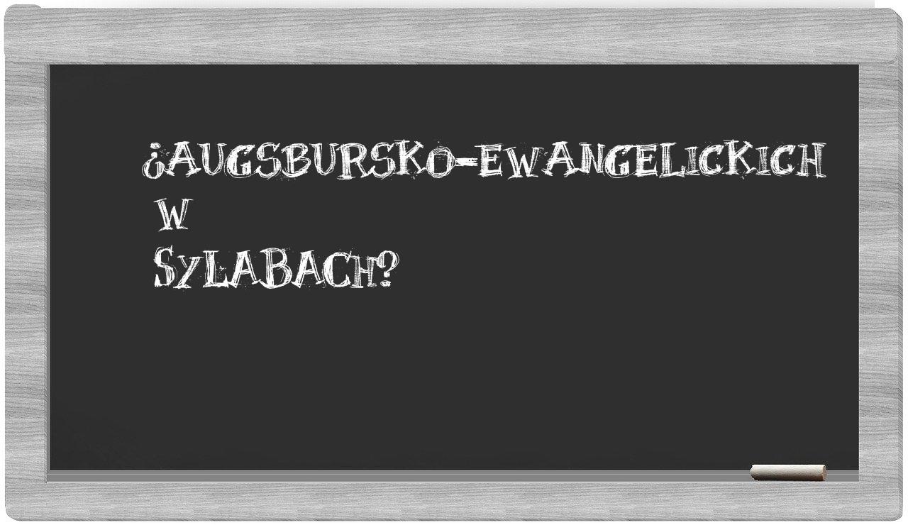 augsbursko-ewangelickich in syllables