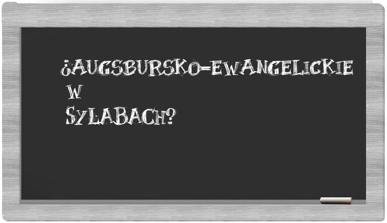 augsbursko-ewangelickie in syllables