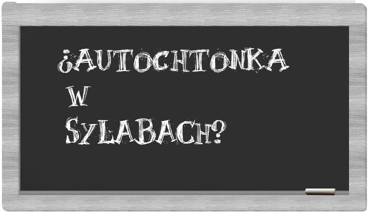 autochtonka in syllables