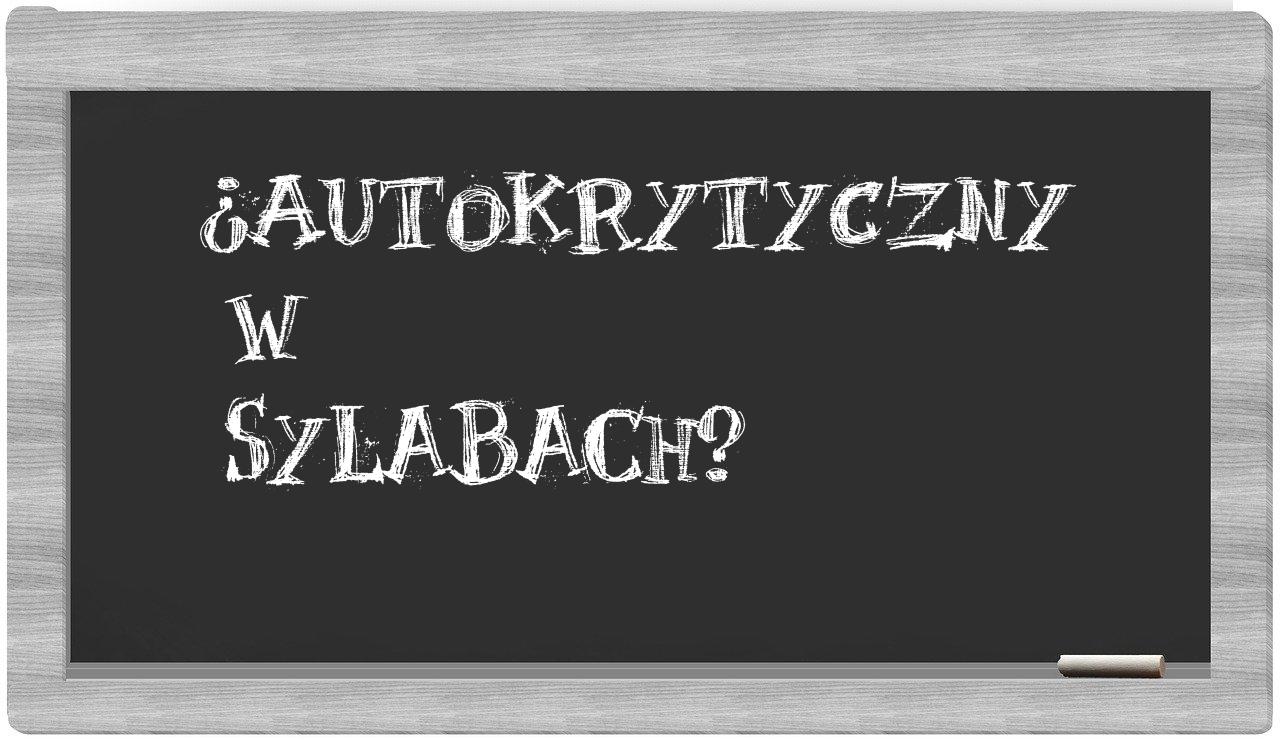 autokrytyczny in syllables