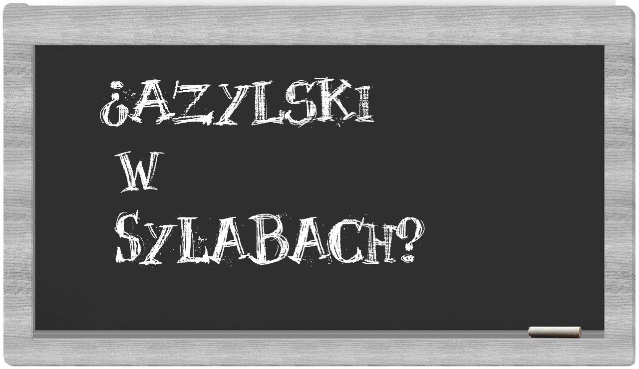 azylski in syllables