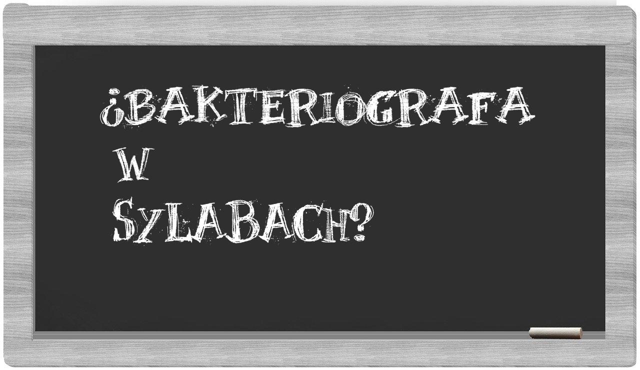 bakteriografa in syllables