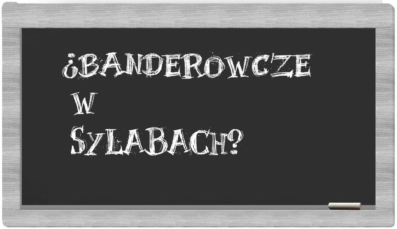 banderowcze in syllables