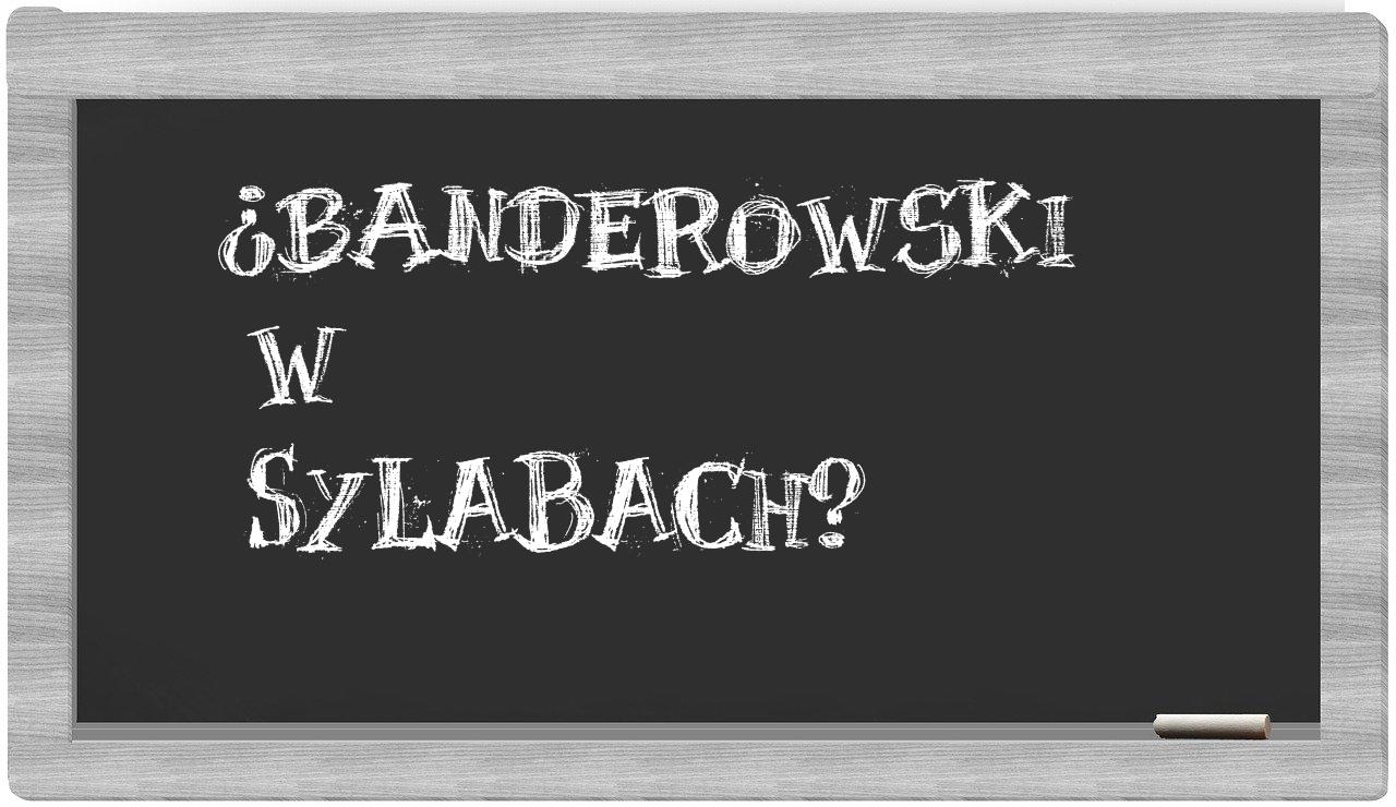banderowski in syllables