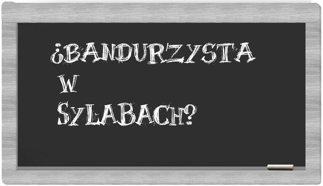 bandurzysta in syllables
