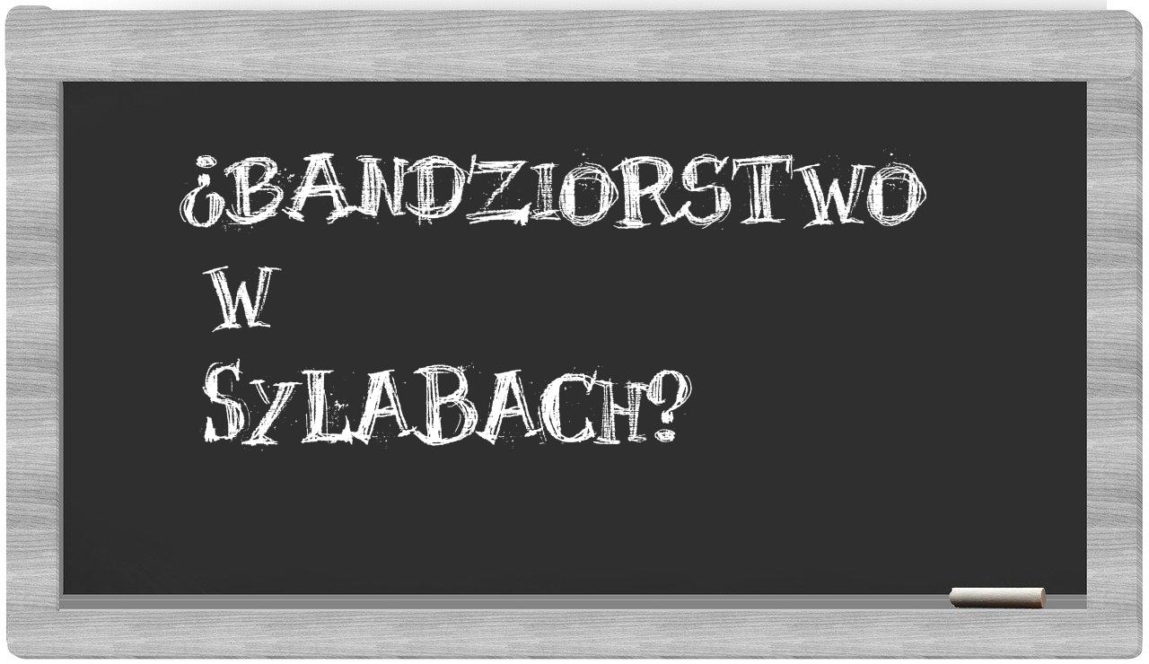 bandziorstwo in syllables