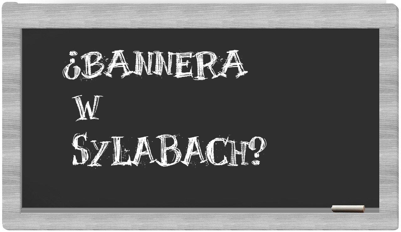 bannera in syllables
