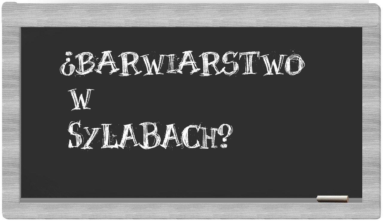 barwiarstwo in syllables
