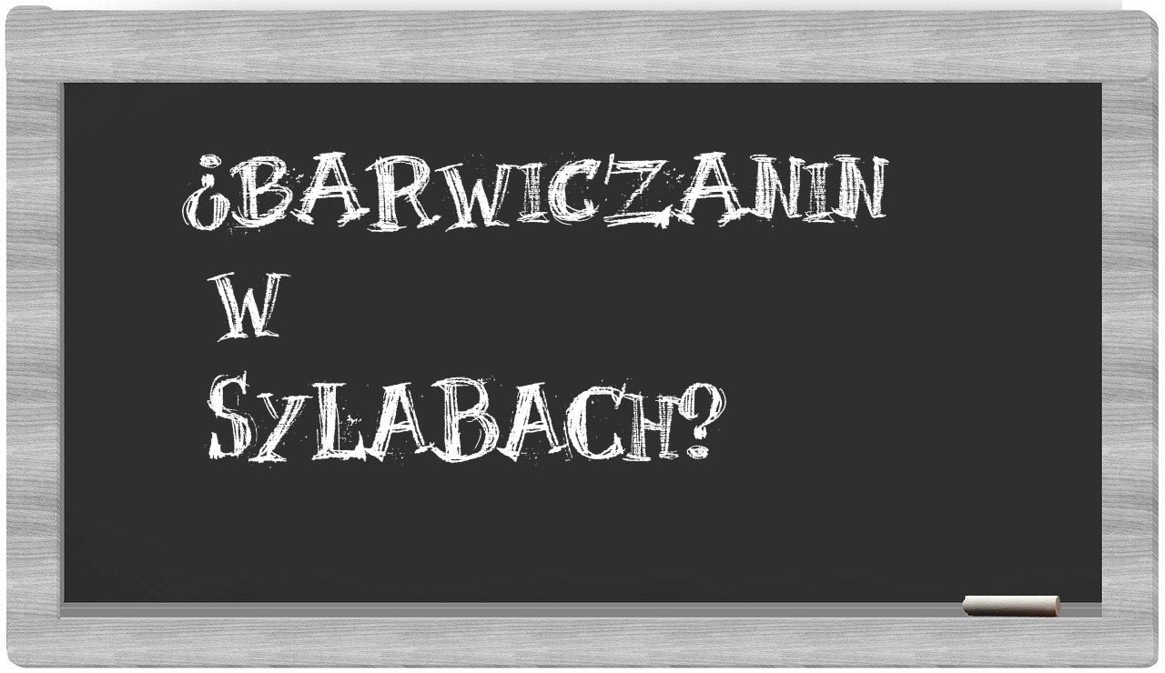 barwiczanin in syllables