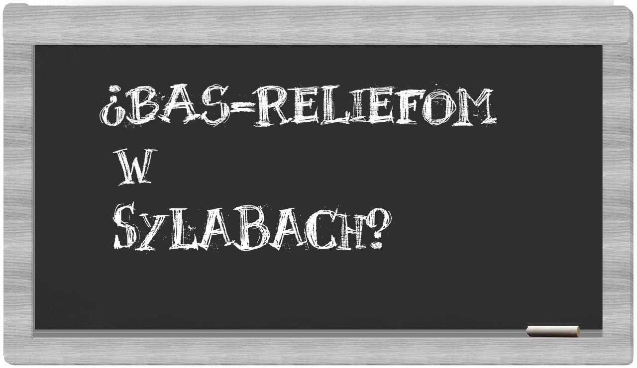 bas-reliefom in syllables