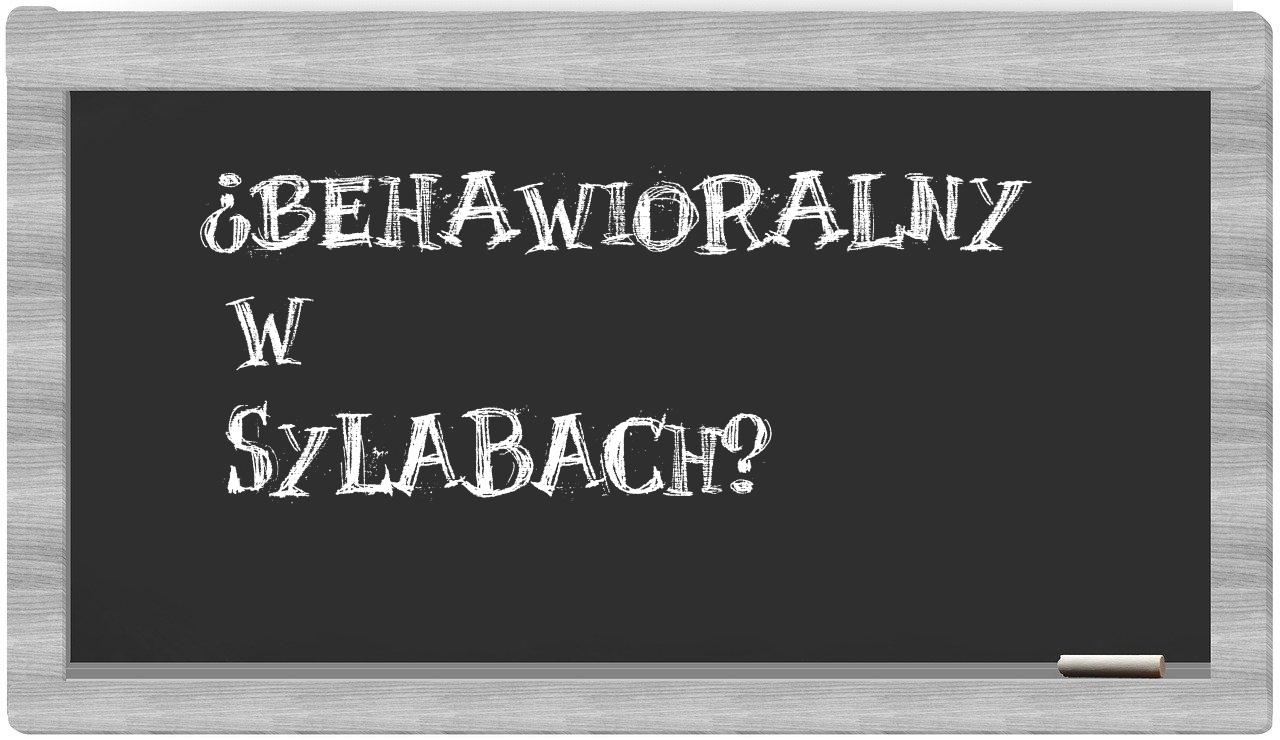 behawioralny in syllables