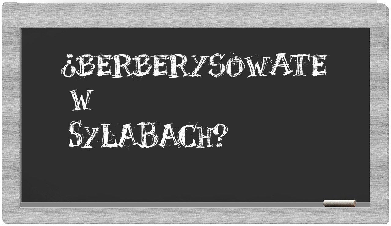 berberysowate in syllables