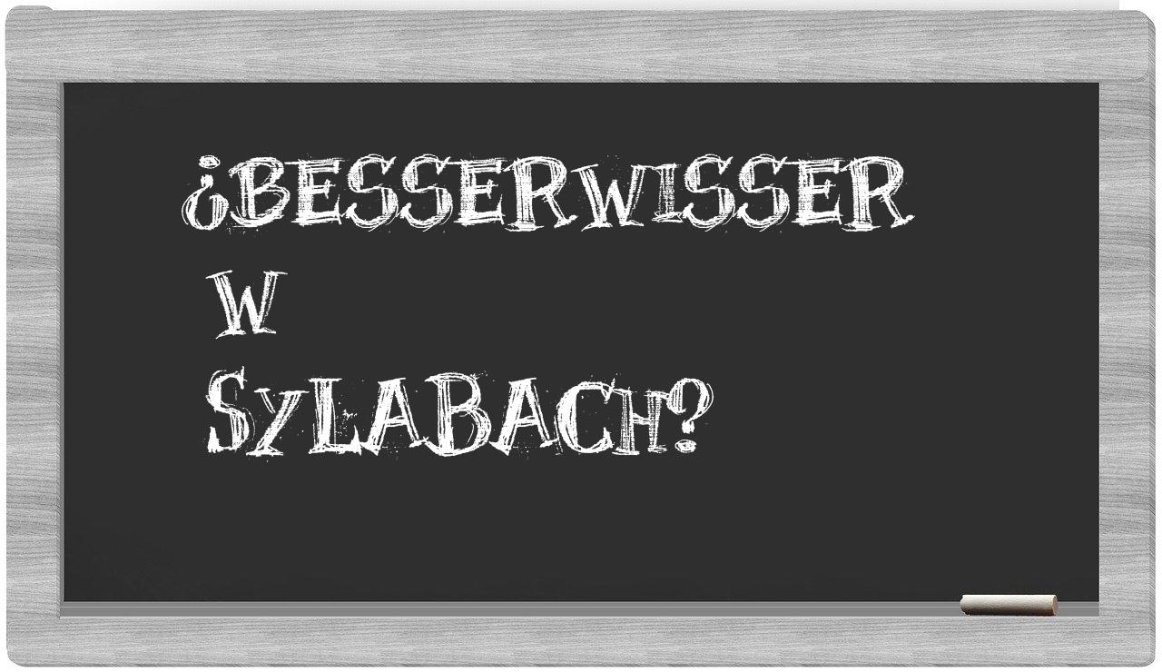besserwisser in syllables