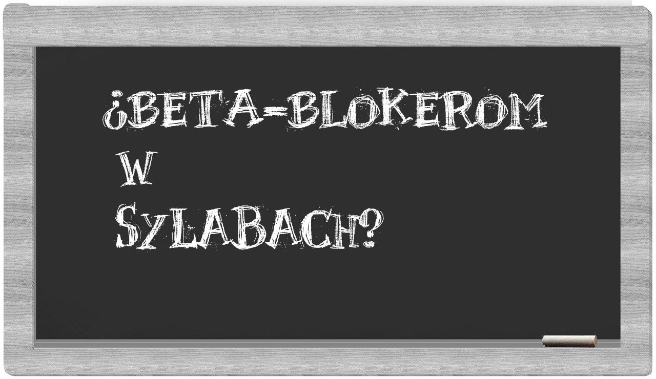 beta-blokerom in syllables