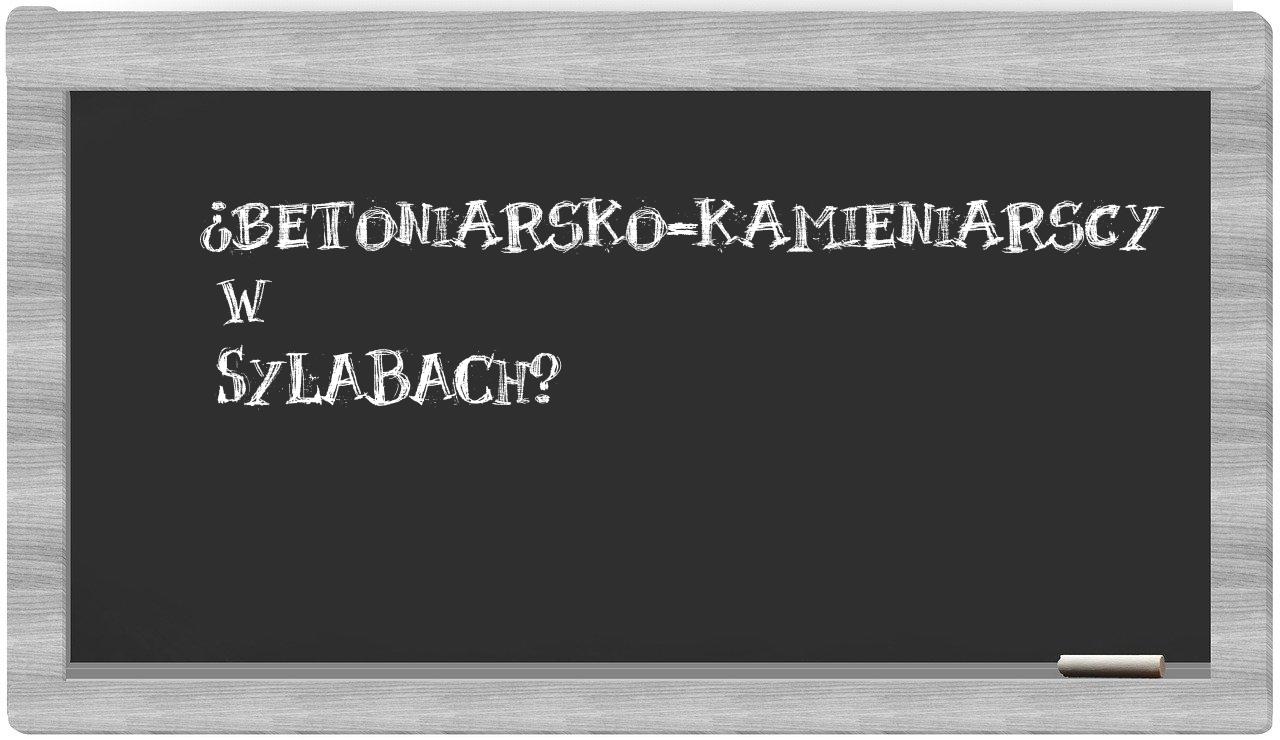 betoniarsko-kamieniarscy in syllables