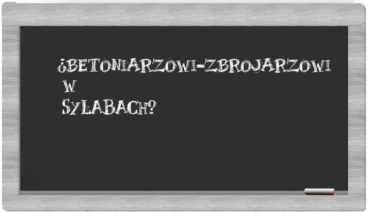 betoniarzowi-zbrojarzowi in syllables