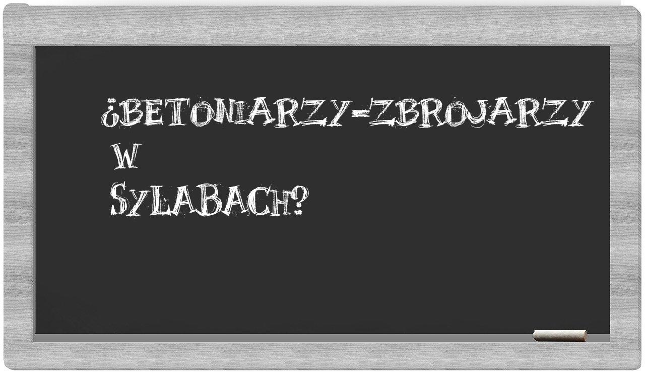 betoniarzy-zbrojarzy in syllables