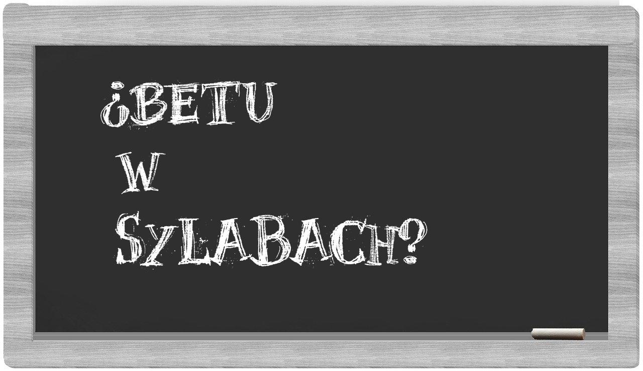 betu in syllables
