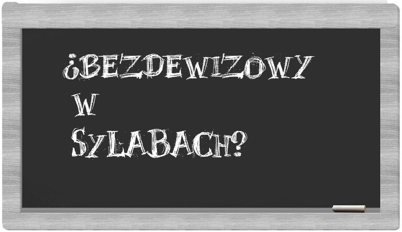 bezdewizowy in syllables