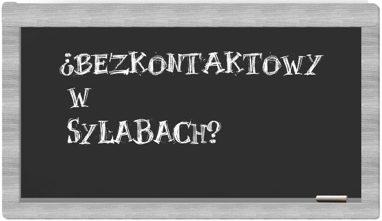 bezkontaktowy in syllables