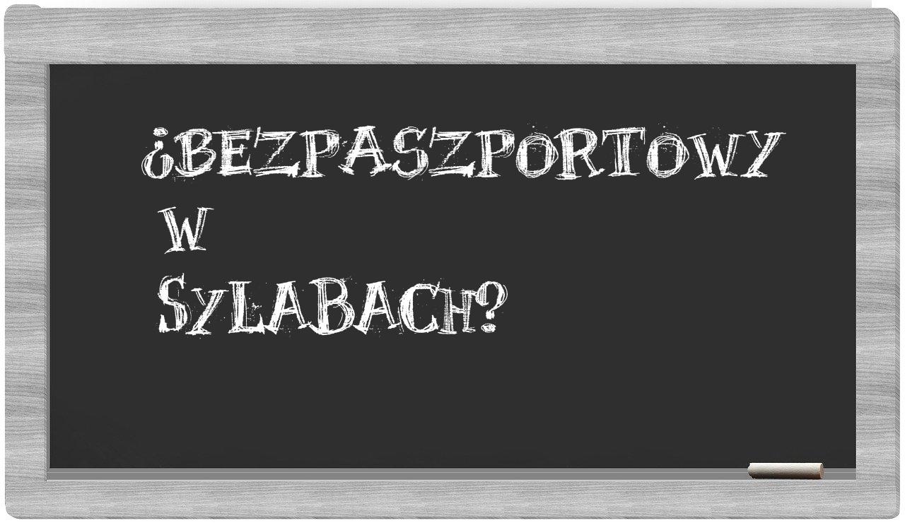 bezpaszportowy in syllables