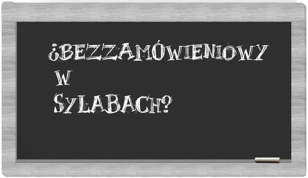 bezzamówieniowy in syllables