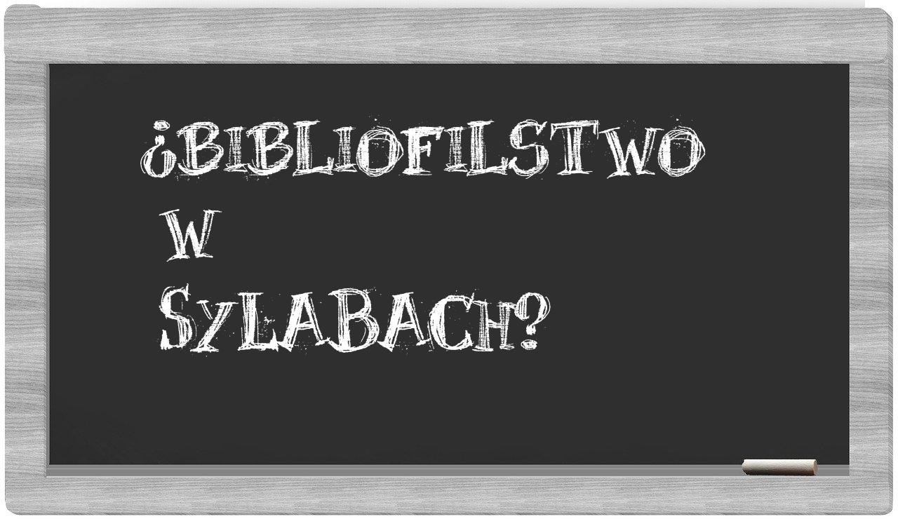 bibliofilstwo in syllables