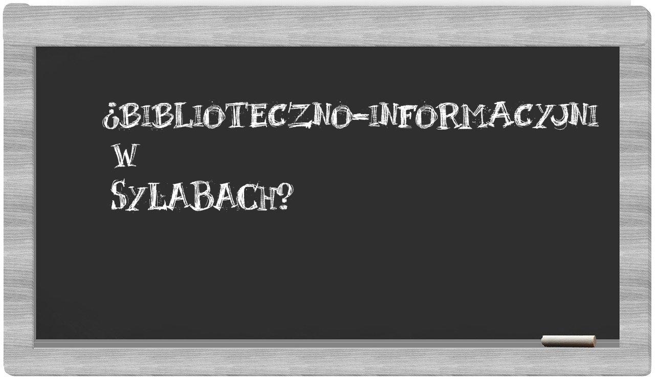biblioteczno-informacyjni in syllables
