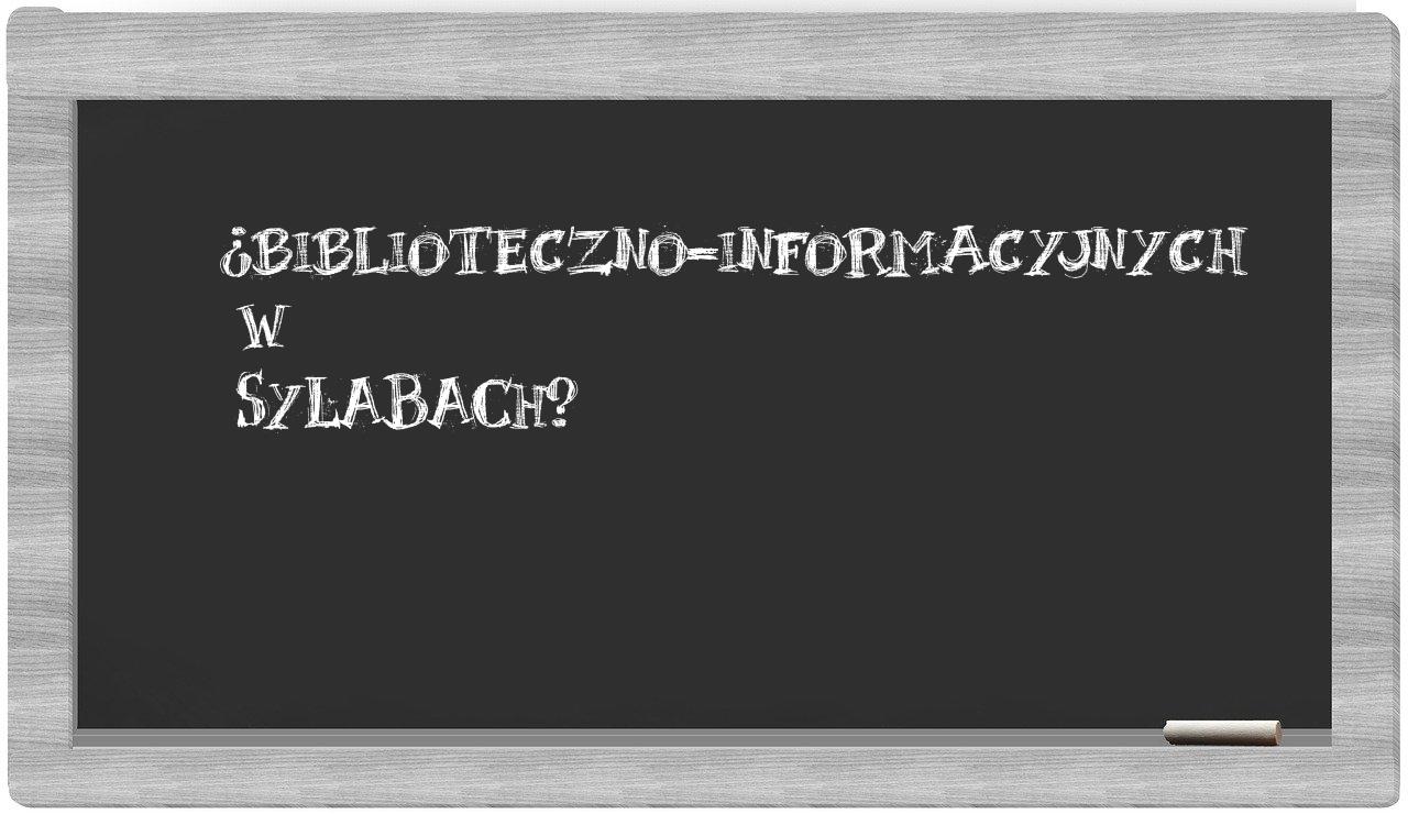 biblioteczno-informacyjnych in syllables