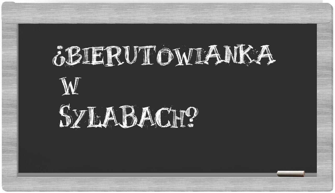 bierutowianka in syllables