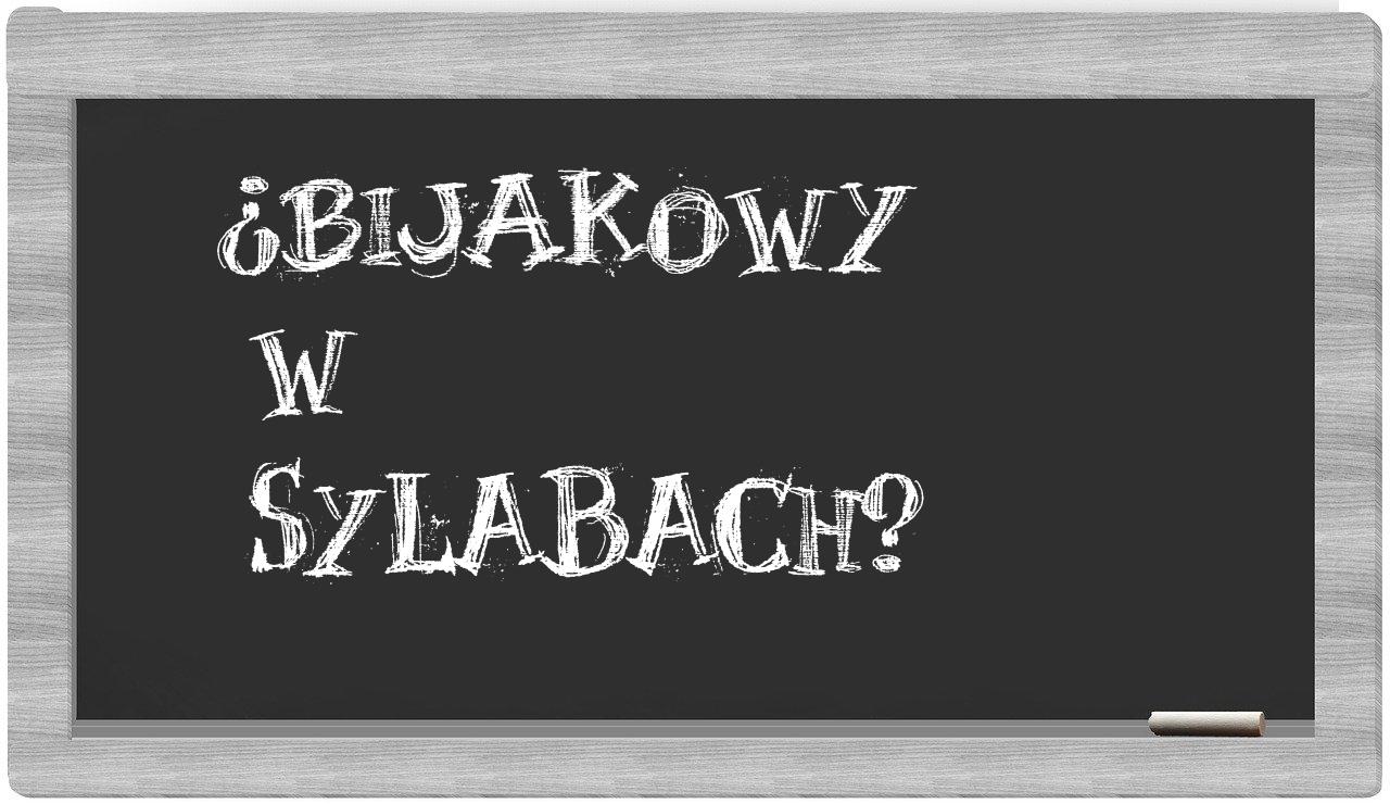 bijakowy in syllables