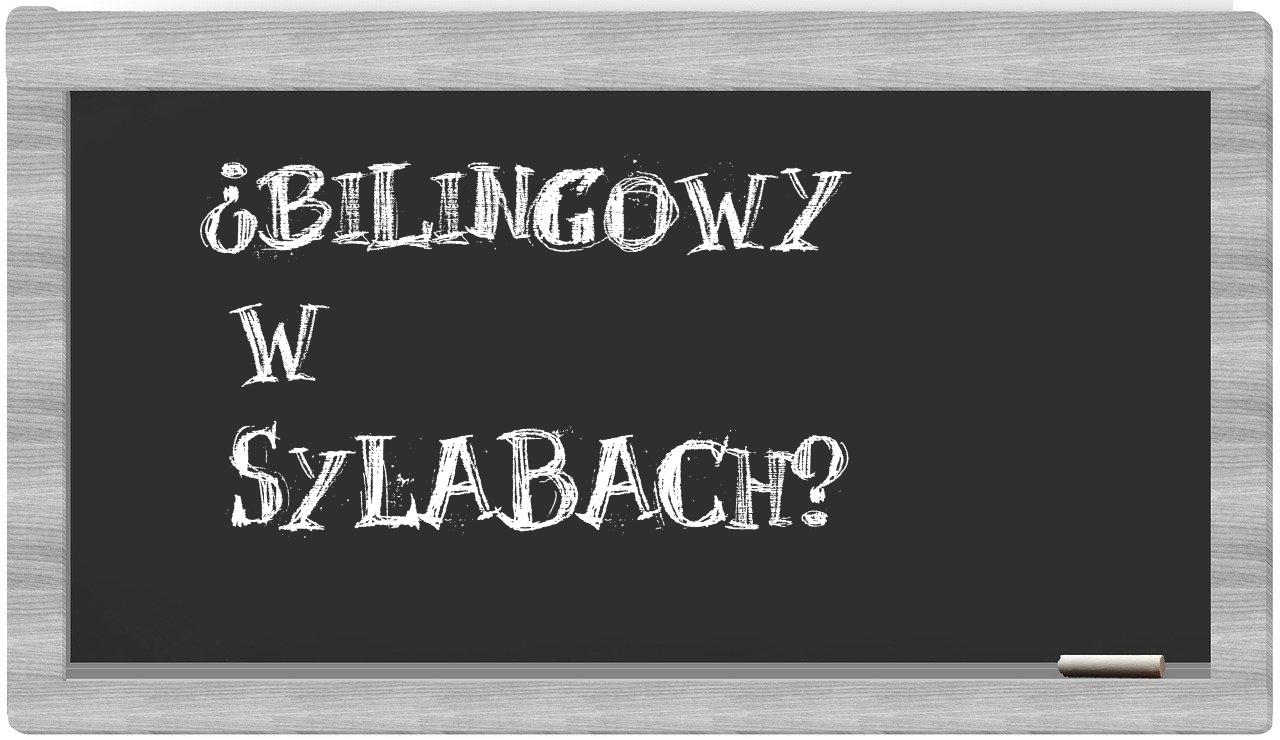 bilingowy in syllables