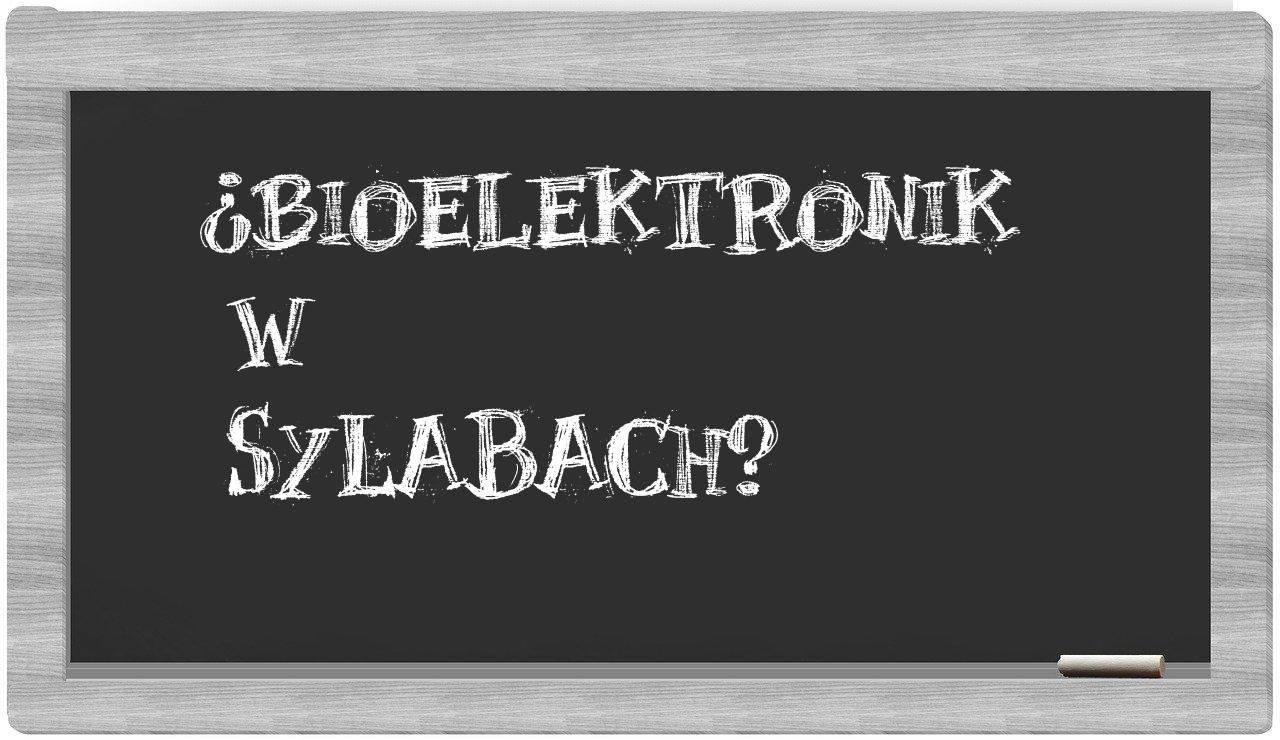 bioelektronik in syllables